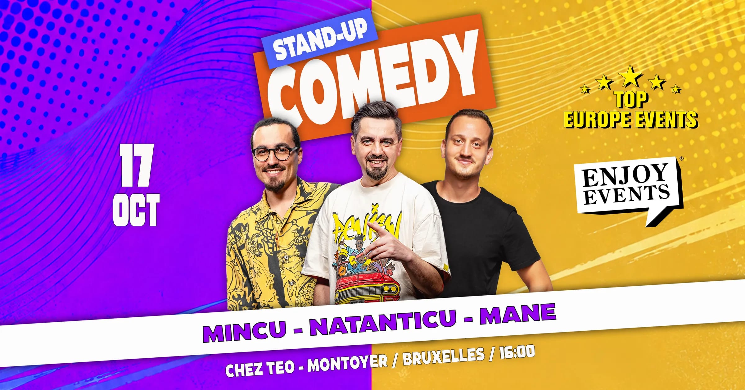 Stand-Up Comedy cu MANE, MINCU & NATANTICU | BRUXELLES | 17.10.2026